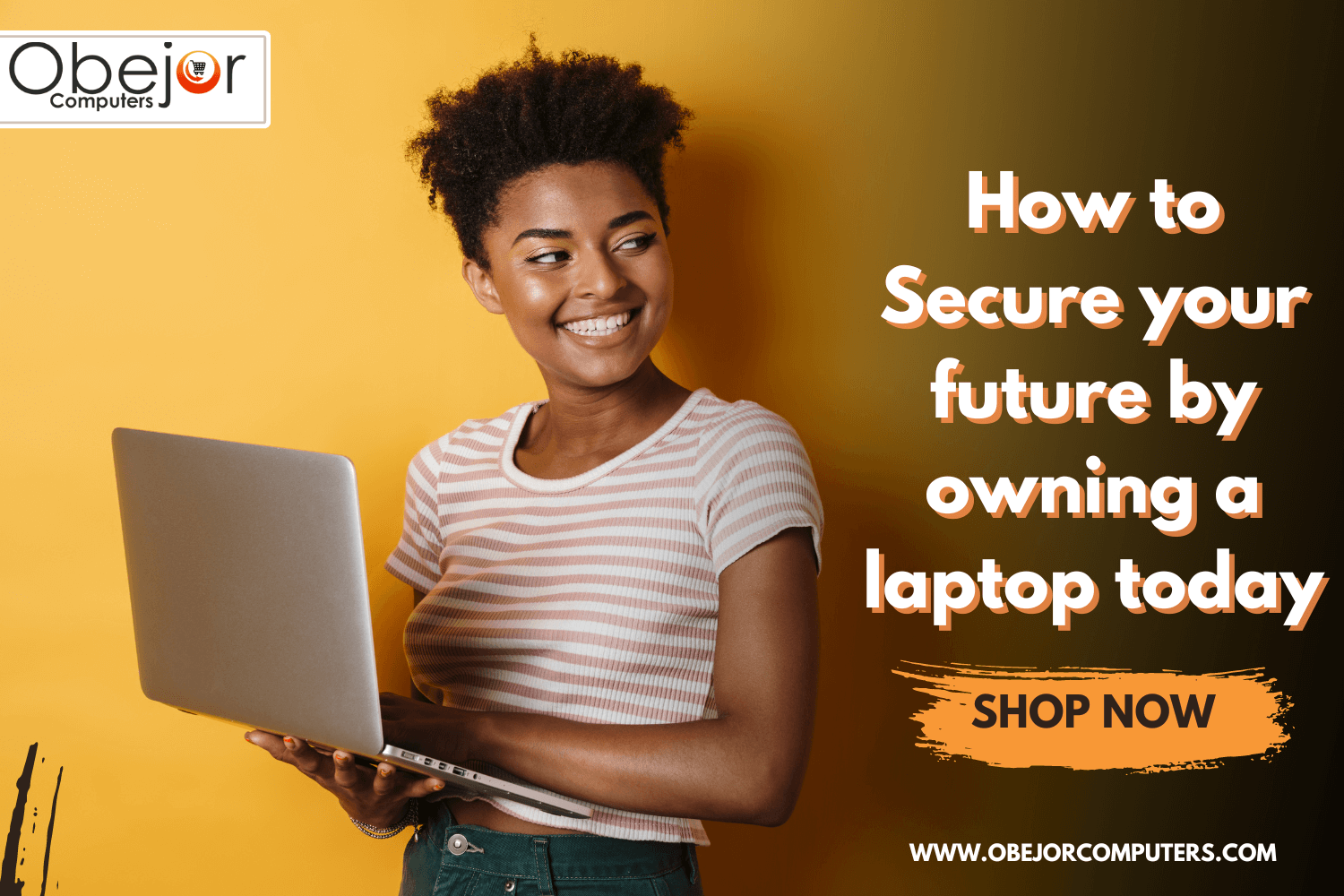 How to Secure your future by owning a laptop today